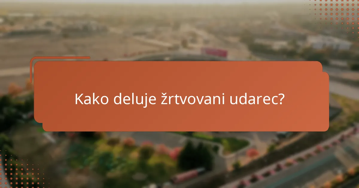 Kako deluje žrtvovani udarec?