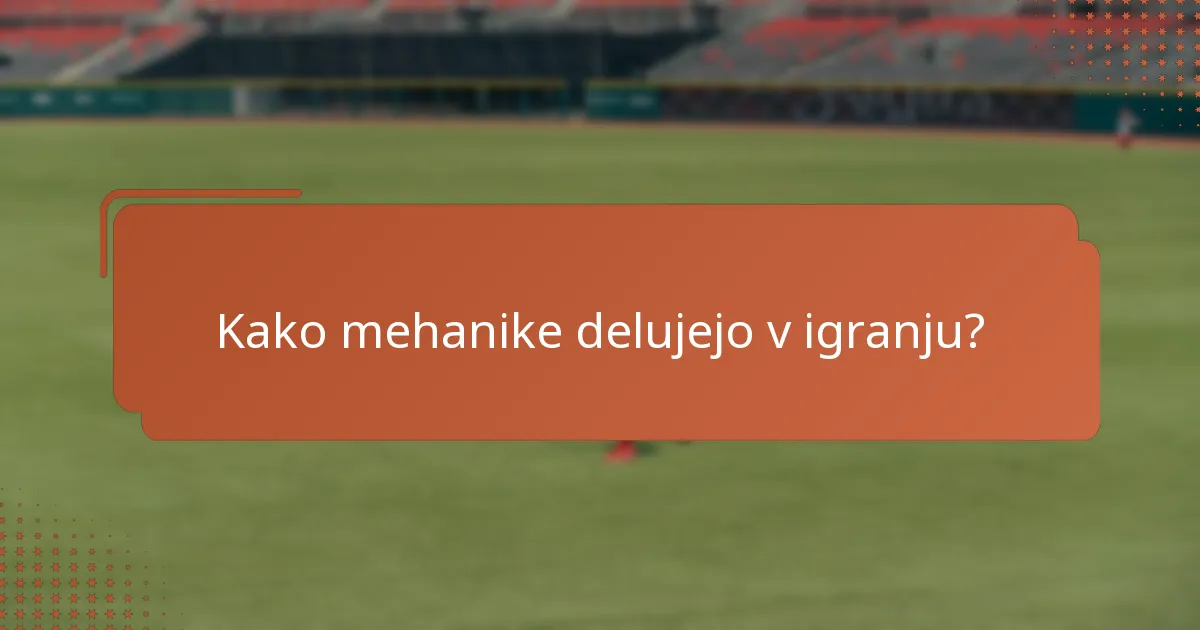 Kako mehanike delujejo v igranju?
