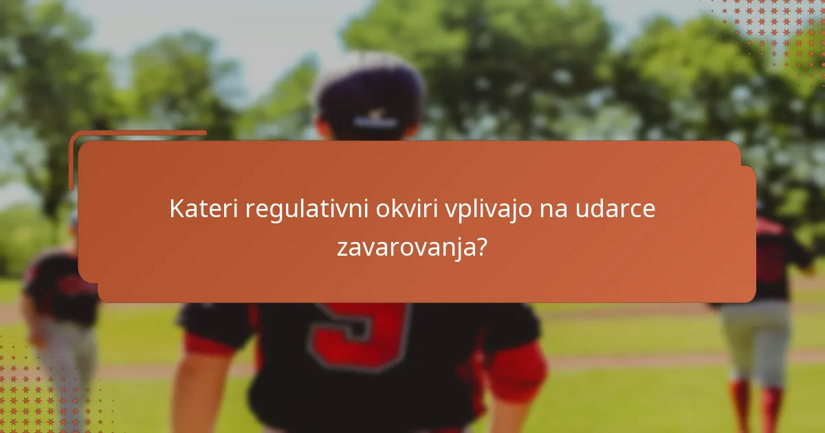 Kateri regulativni okviri vplivajo na udarce zavarovanja?