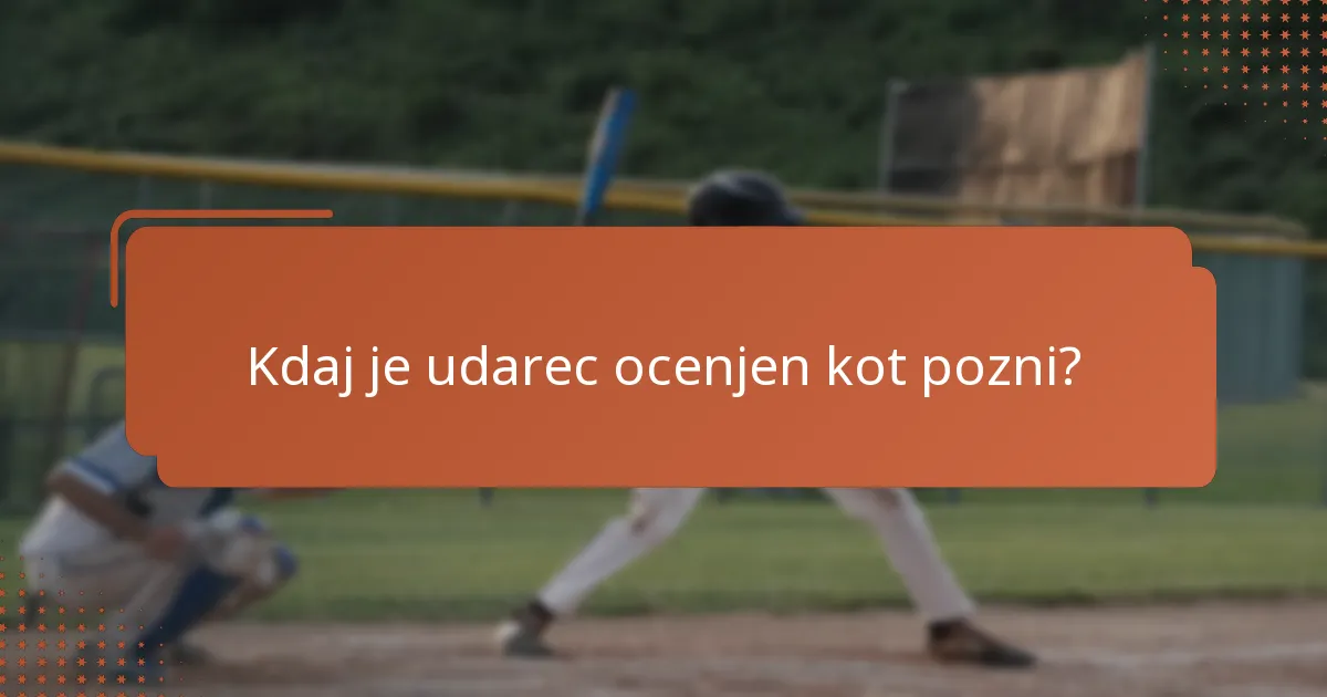 Kdaj je udarec ocenjen kot pozni?